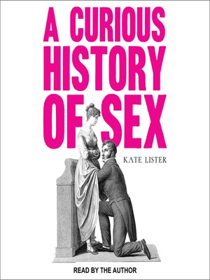 cover image of A Curious History of Sex